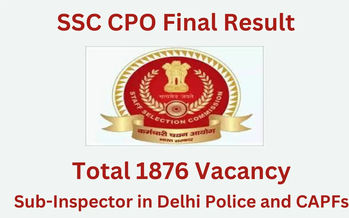 SSC CPO Final Result Out for SubInspector in Delhi Police and CAPFs